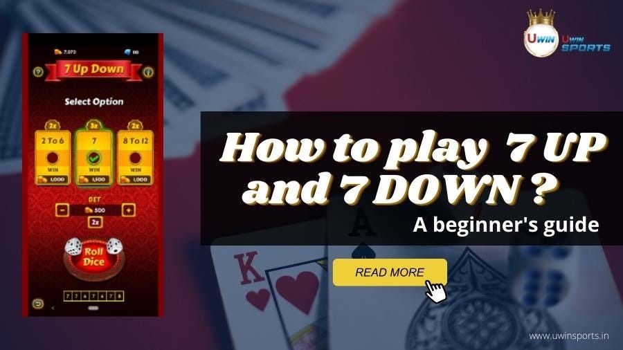 How To Play 7 up 7 down : Rules And Strategy